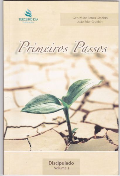 Livro Primeiros Passos - Discipulado - Volume 1